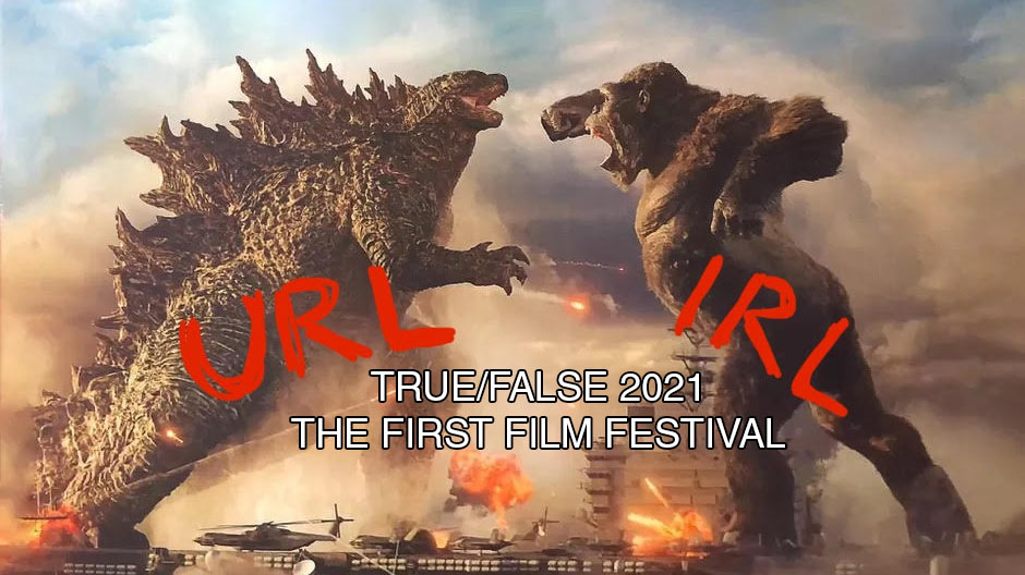 True/False 2021: The First Film Festival — URL vs. IRL