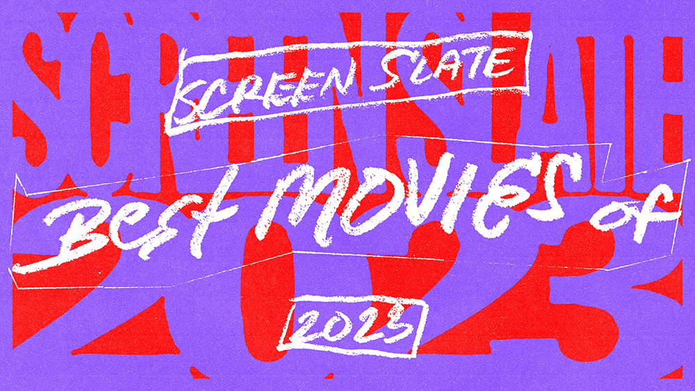 Screen Slate's Best Movies of 2023