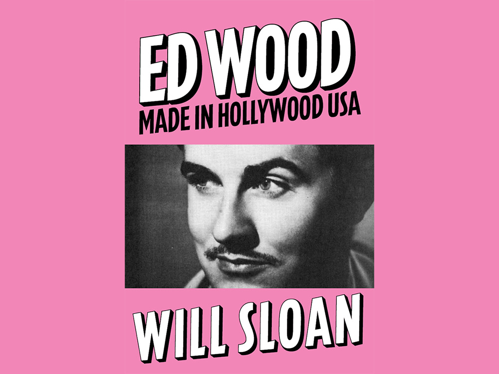 Will Sloan on Ed Wood