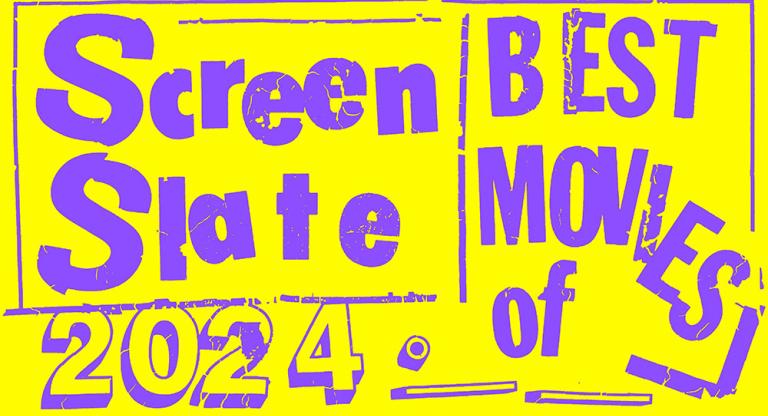 Screen Slate's Best Movies of 2024
